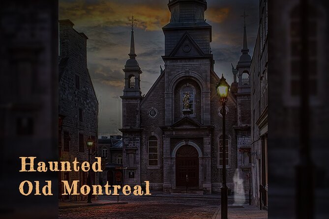 Haunted Old Montreal - Starting at Place d’Armes